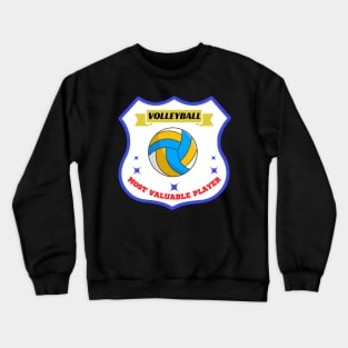 most valuable player volleyball Crewneck Sweatshirt